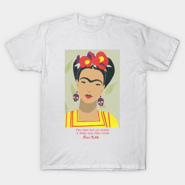 Frida Kahlo quote T-Shirt by GalleryArtField